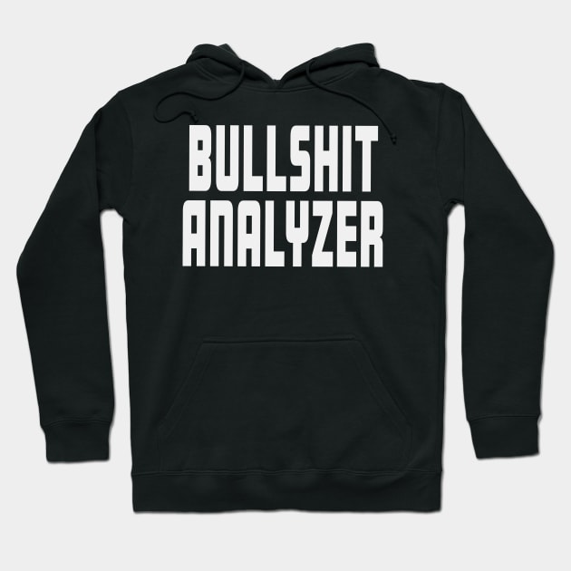 Bullshit Analyzer Human BS Detector T-Shirt Hoodie by Rosemarie Guieb Designs